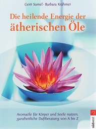 Bild von Die heilende Energie der ätherischen Öle